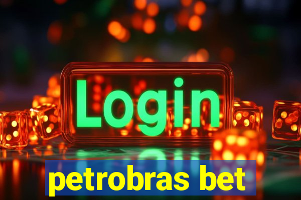 petrobras bet